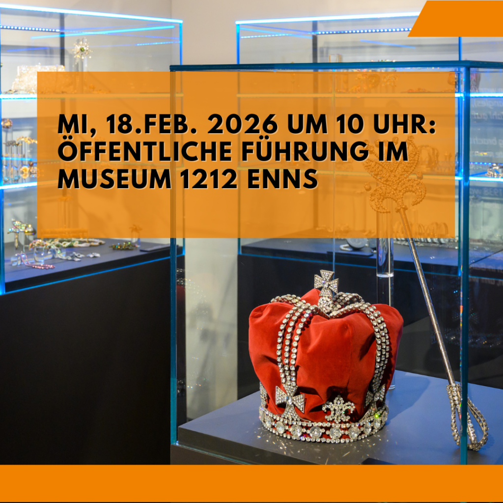 Öffentliche Führung im Museum 1212 Enns